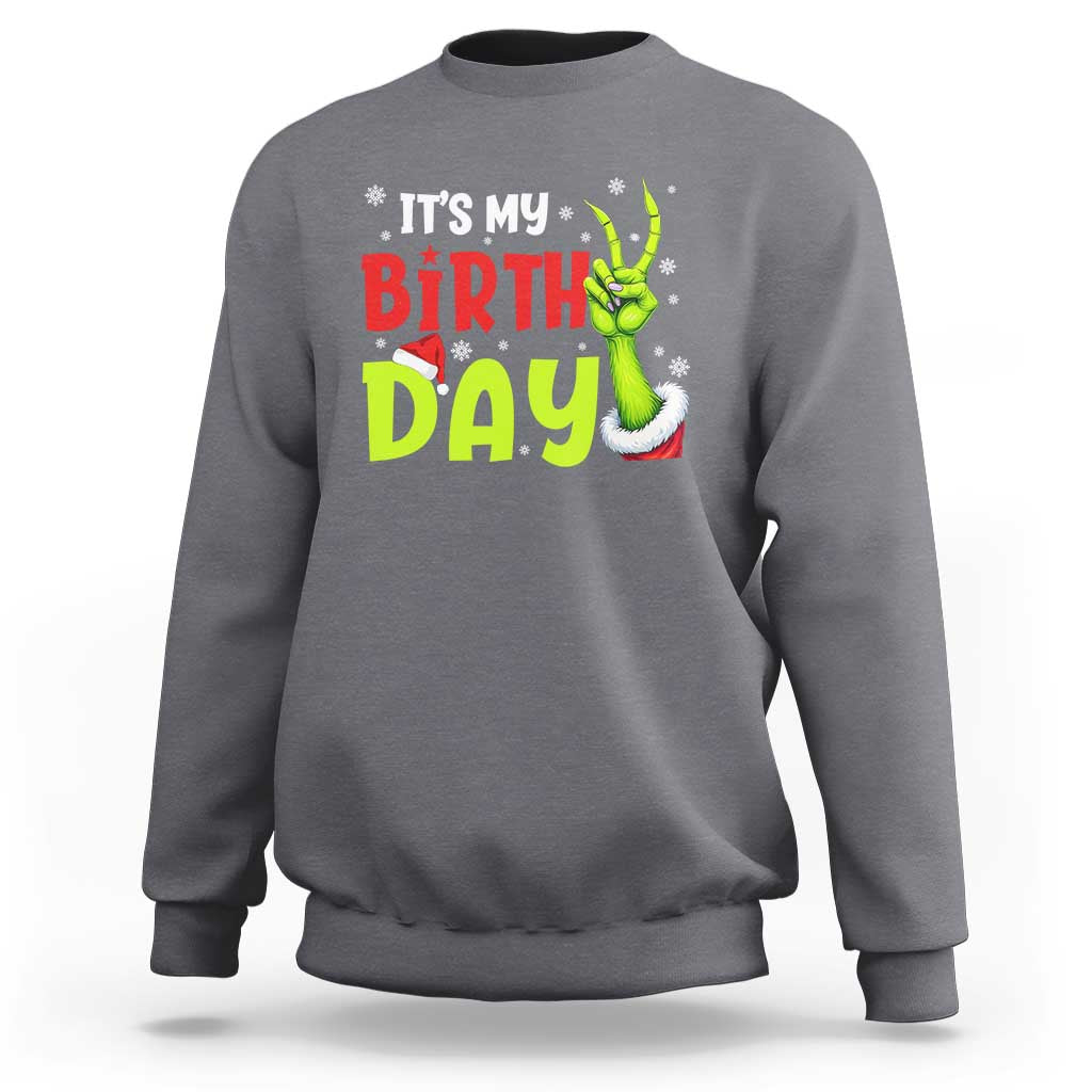 It's My Birthday Christmas Sweatshirt Funny Bday Xmas - Wonder Print Shop