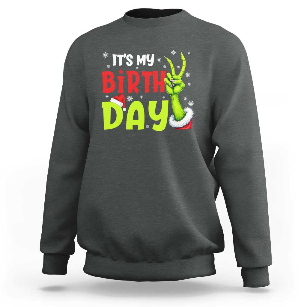 It's My Birthday Christmas Sweatshirt Funny Bday Xmas - Wonder Print Shop