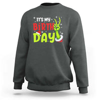 It's My Birthday Christmas Sweatshirt Funny Bday Xmas - Wonder Print Shop