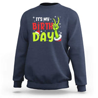 It's My Birthday Christmas Sweatshirt Funny Bday Xmas - Wonder Print Shop