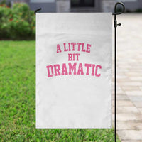 A Little Bit Dramatic Garden Flag Funny Regina Costume - Wonder Print Shop