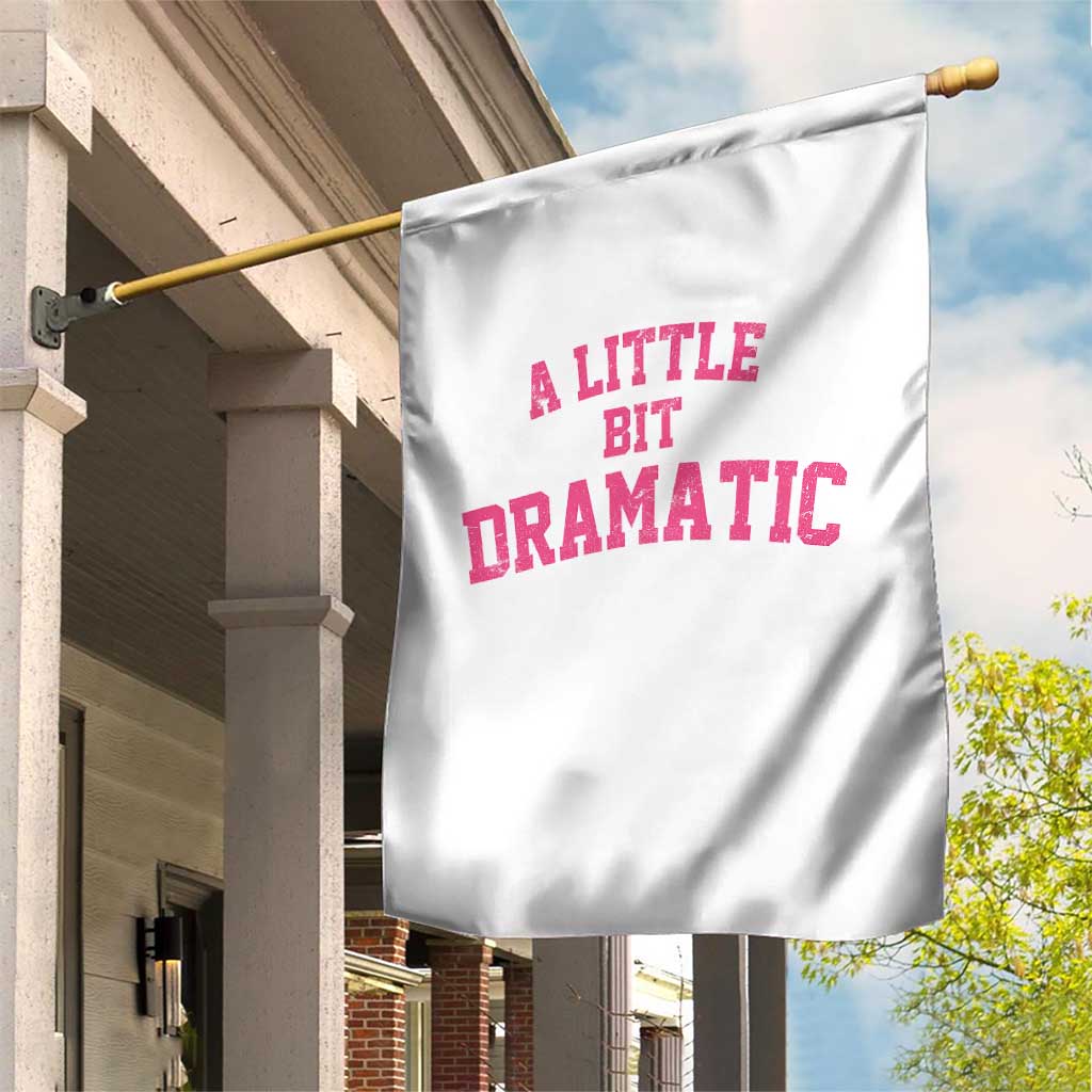 A Little Bit Dramatic Garden Flag Funny Regina Costume - Wonder Print Shop