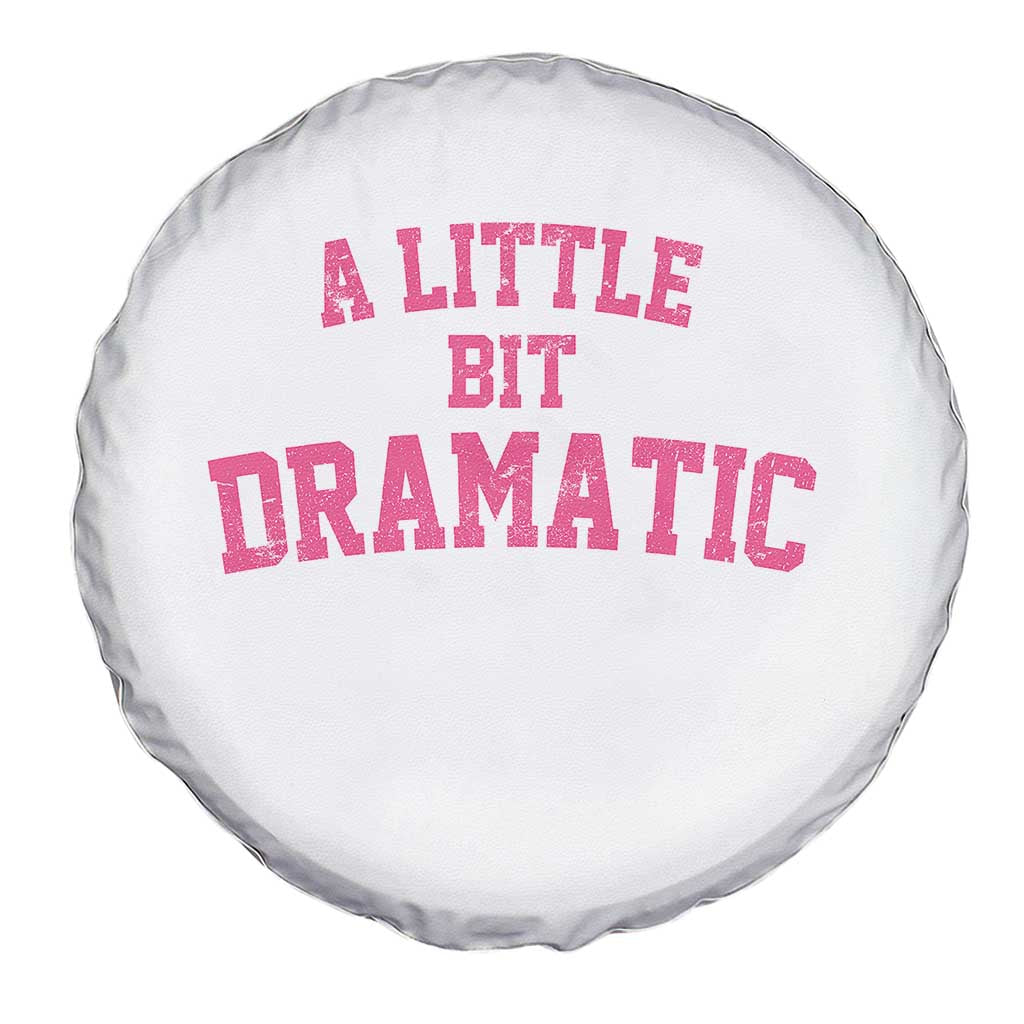A Little Bit Dramatic Spare Tire Cover Funny Regina Costume - Wonder Print Shop