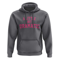 A Little Bit Dramatic Hoodie Funny Regina Costume - Wonder Print Shop