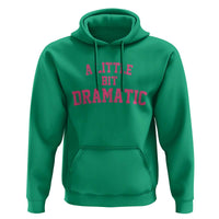 A Little Bit Dramatic Hoodie Funny Regina Costume - Wonder Print Shop