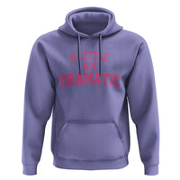 A Little Bit Dramatic Hoodie Funny Regina Costume - Wonder Print Shop