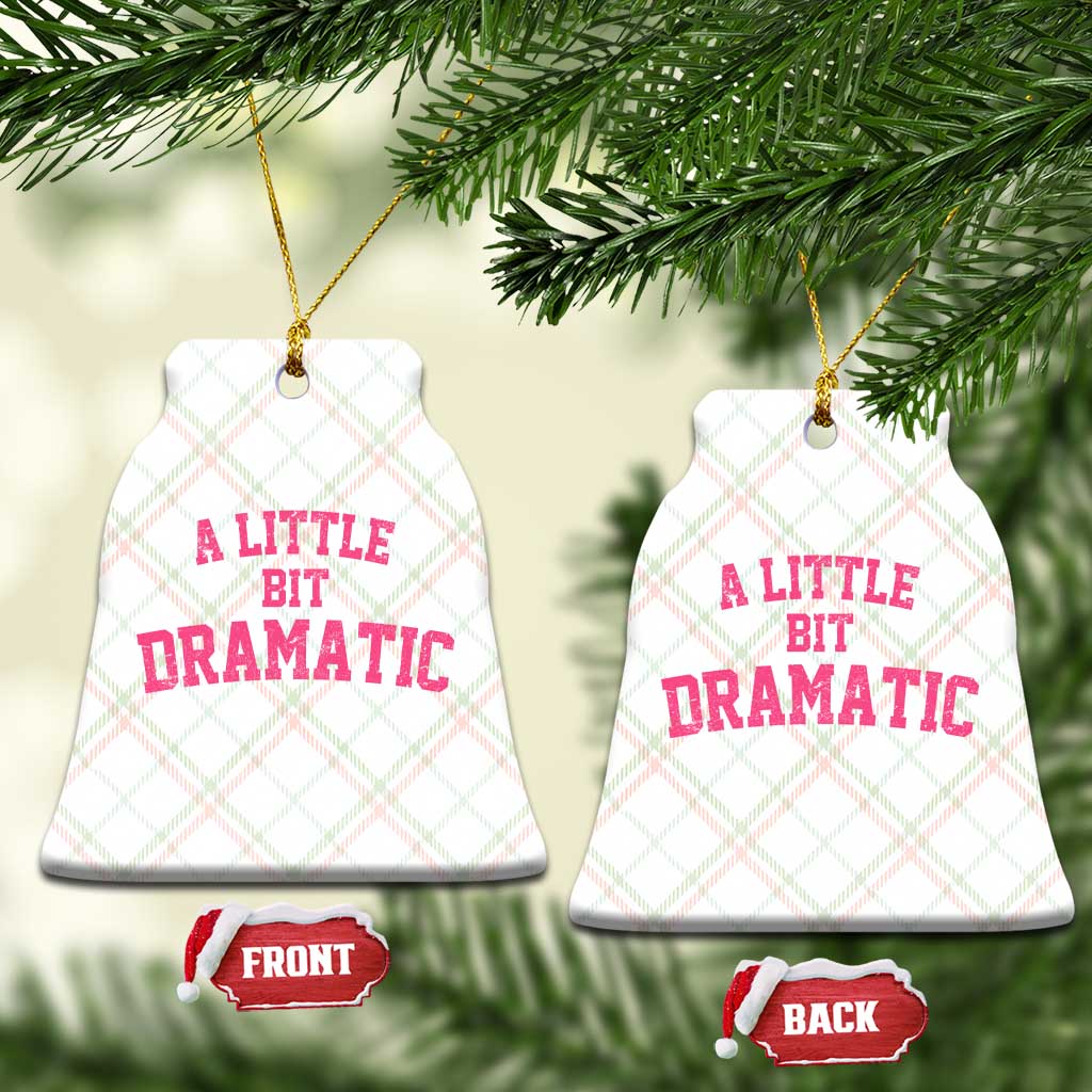 A Little Bit Dramatic Ceramic Ornament Funny Regina Costume - Wonder Print Shop