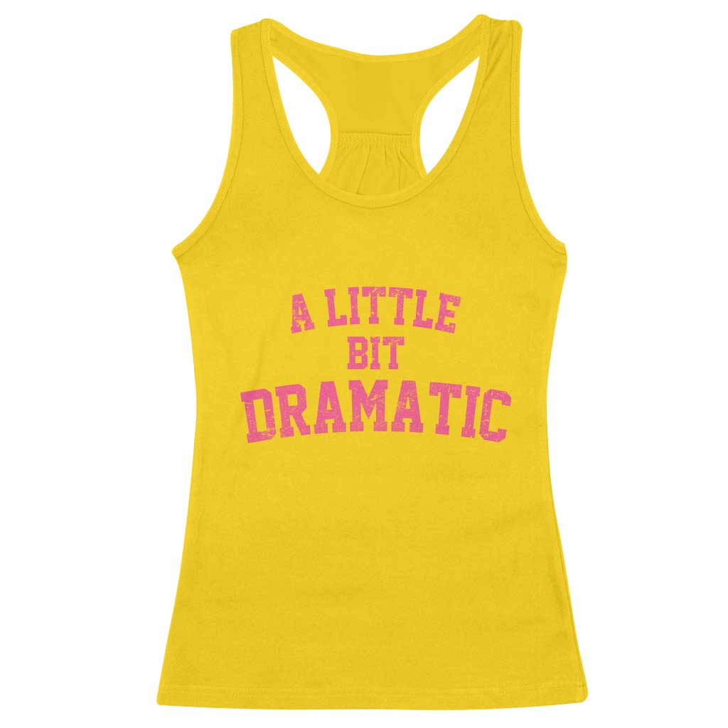 A Little Bit Dramatic Racerback Tank Top Funny Regina Costume - Wonder Print Shop