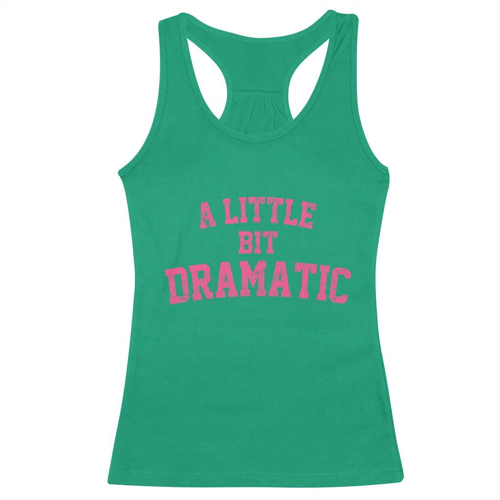 A Little Bit Dramatic Racerback Tank Top Funny Regina Costume - Wonder Print Shop
