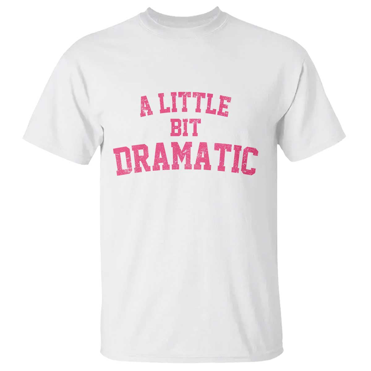 A Little Bit Dramatic T Shirt Funny Regina Costume - Wonder Print Shop