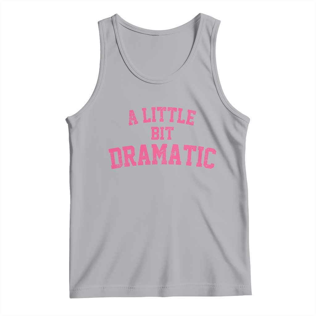 A Little Bit Dramatic Tank Top Funny Regina Costume - Wonder Print Shop