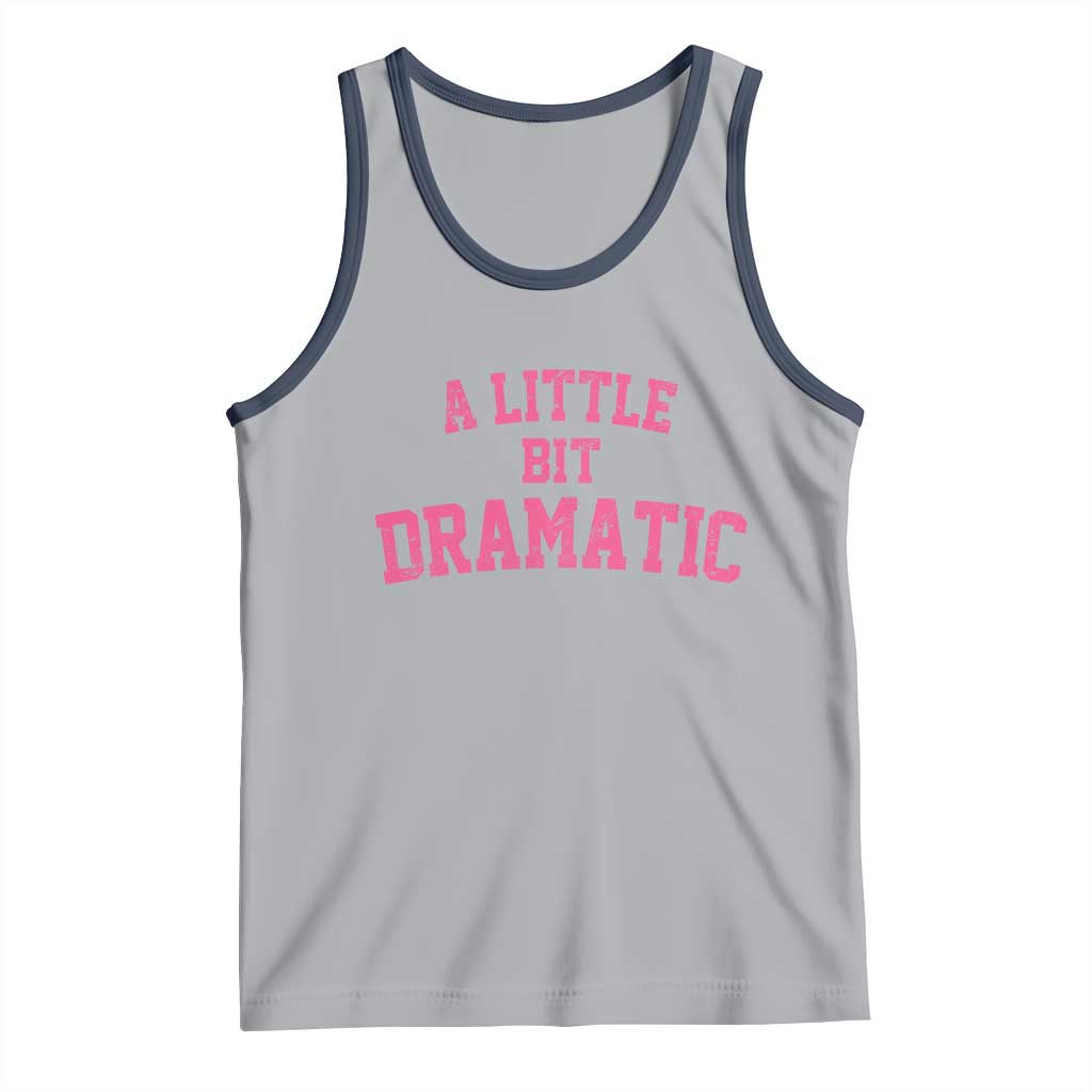 A Little Bit Dramatic Tank Top Funny Regina Costume - Wonder Print Shop