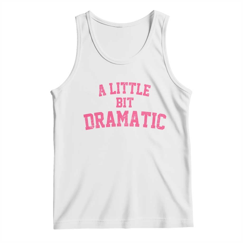 A Little Bit Dramatic Tank Top Funny Regina Costume - Wonder Print Shop
