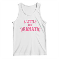A Little Bit Dramatic Tank Top Funny Regina Costume - Wonder Print Shop