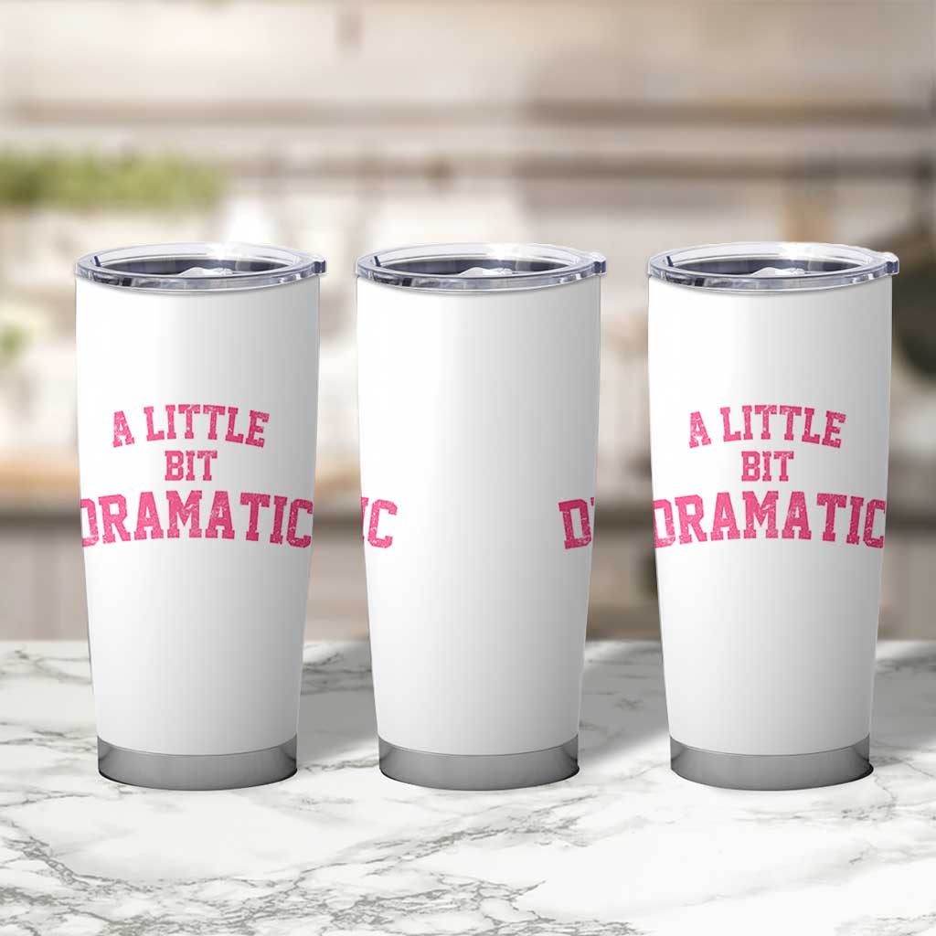 A Little Bit Dramatic Tumbler Cup Funny Regina Costume - Wonder Print Shop