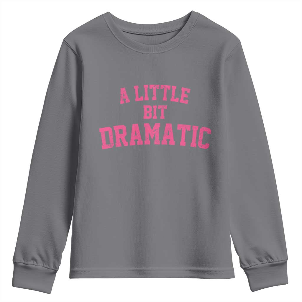 A Little Bit Dramatic Youth Sweatshirt Funny Regina Costume - Wonder Print Shop