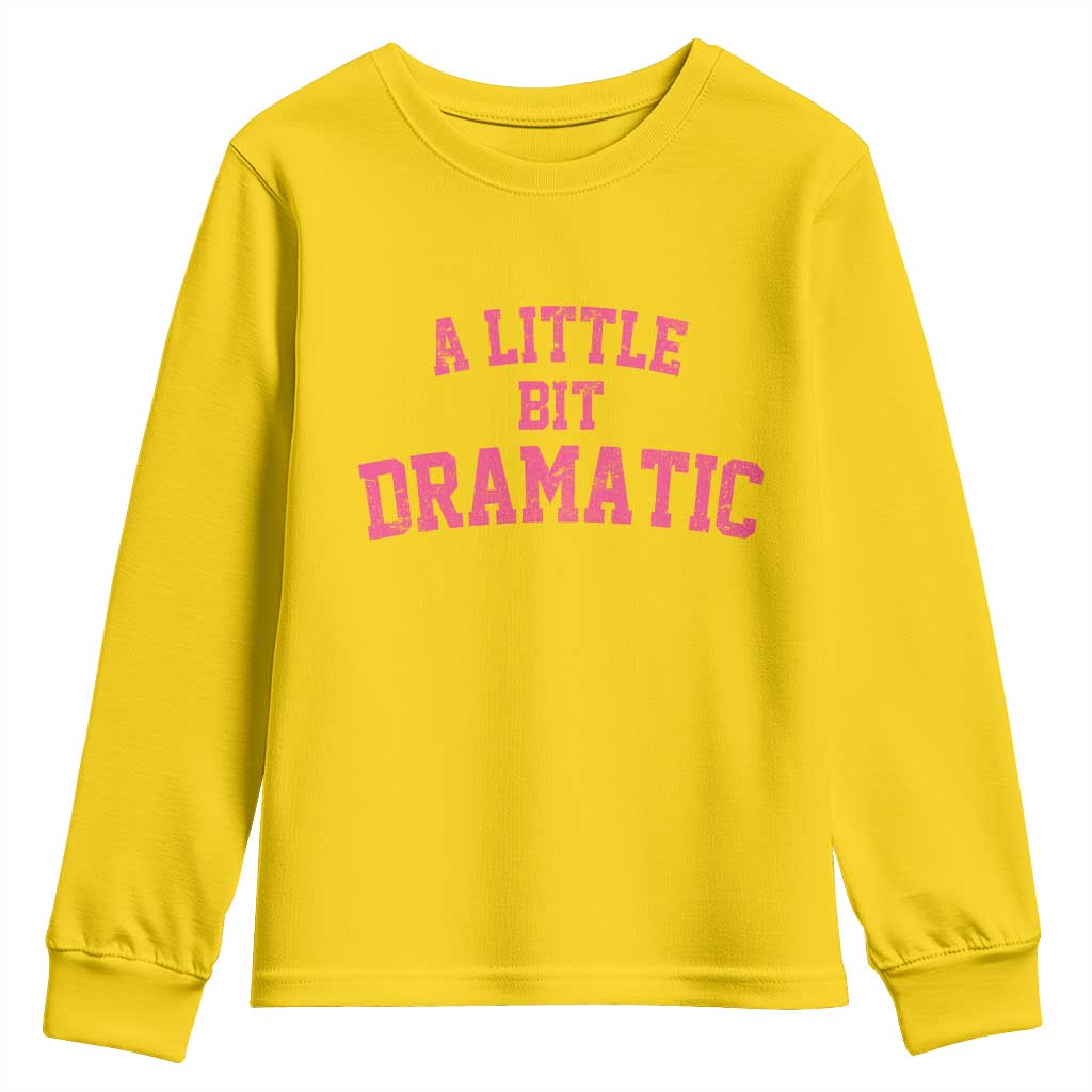 A Little Bit Dramatic Youth Sweatshirt Funny Regina Costume - Wonder Print Shop