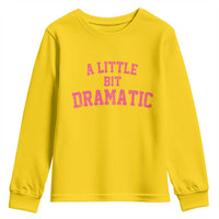 A Little Bit Dramatic Youth Sweatshirt Funny Regina Costume - Wonder Print Shop