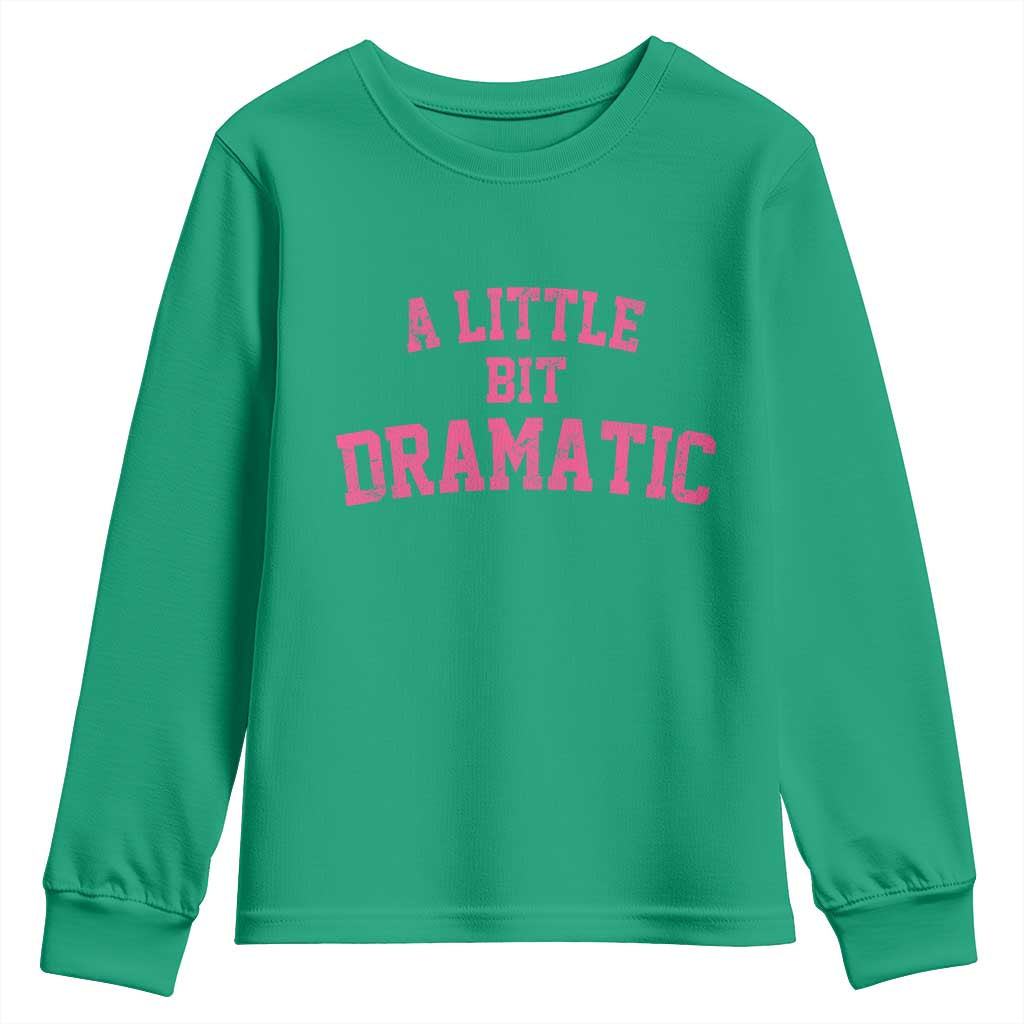 A Little Bit Dramatic Youth Sweatshirt Funny Regina Costume - Wonder Print Shop