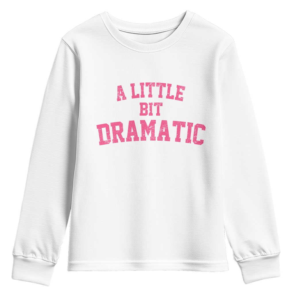 A Little Bit Dramatic Youth Sweatshirt Funny Regina Costume - Wonder Print Shop