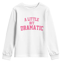 A Little Bit Dramatic Youth Sweatshirt Funny Regina Costume - Wonder Print Shop