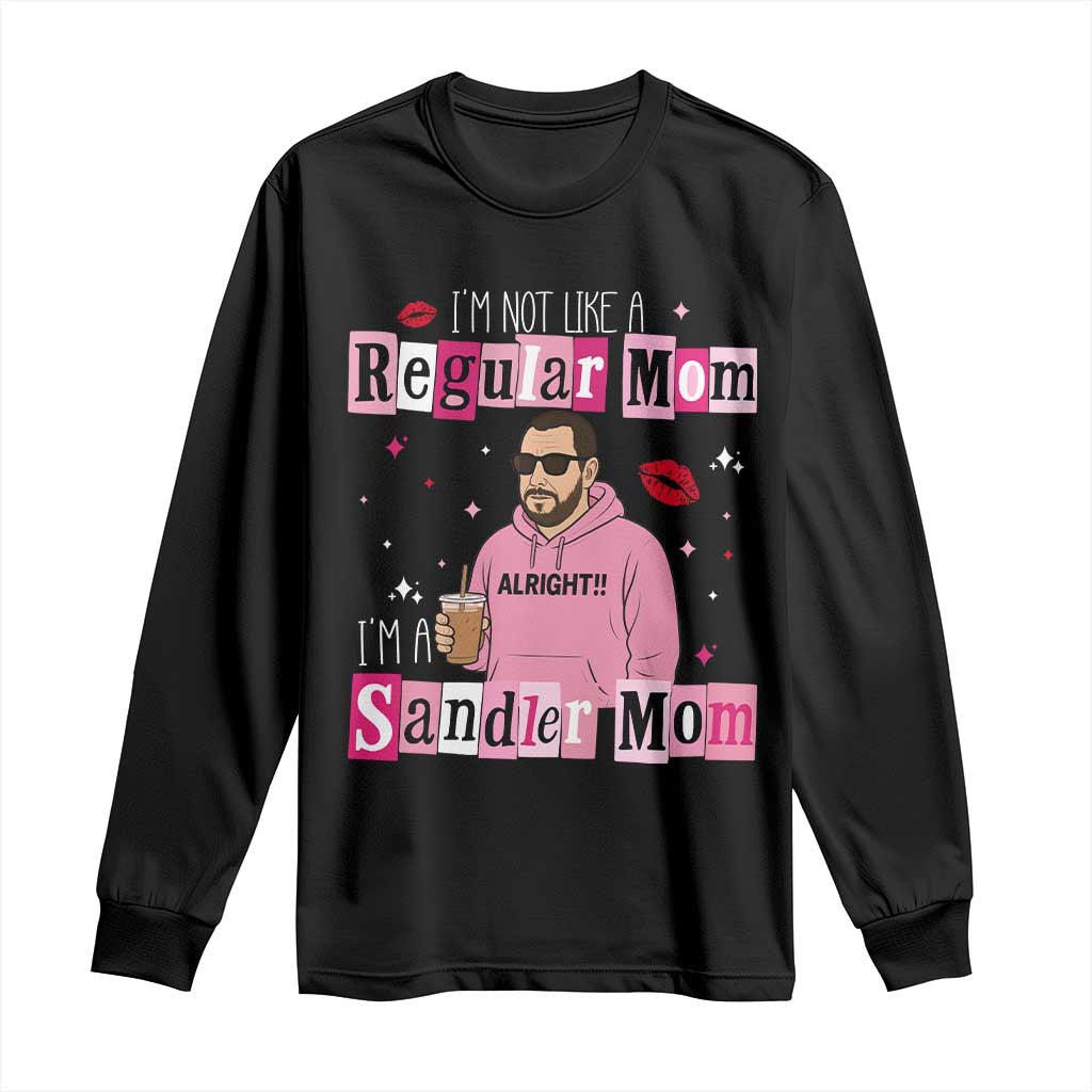 Not A Regular Mom I'm A Sandler Mom Long Sleeve Shirt Retro Movie Actor Adam Fan - Wonder Print Shop