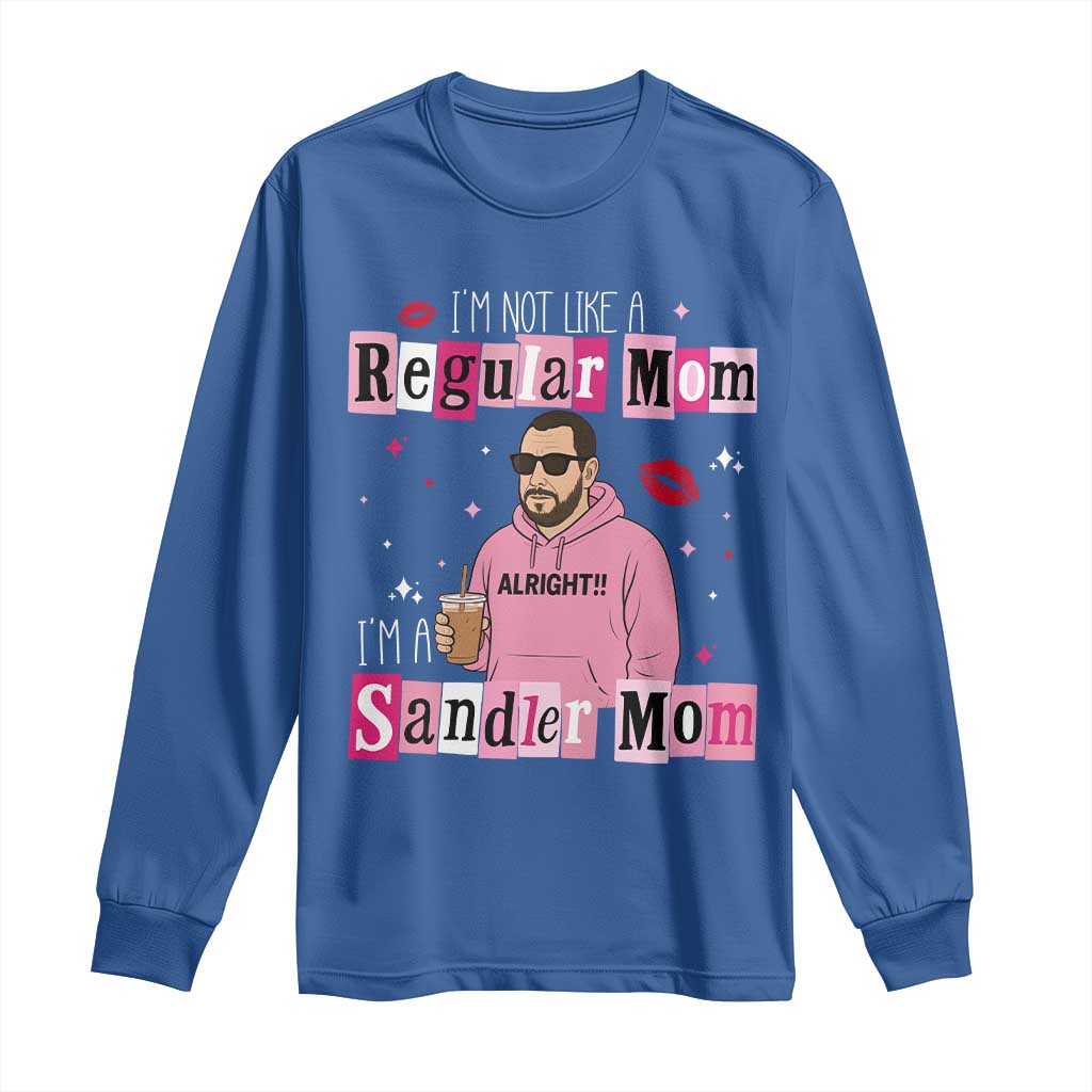 Not A Regular Mom I'm A Sandler Mom Long Sleeve Shirt Retro Movie Actor Adam Fan - Wonder Print Shop