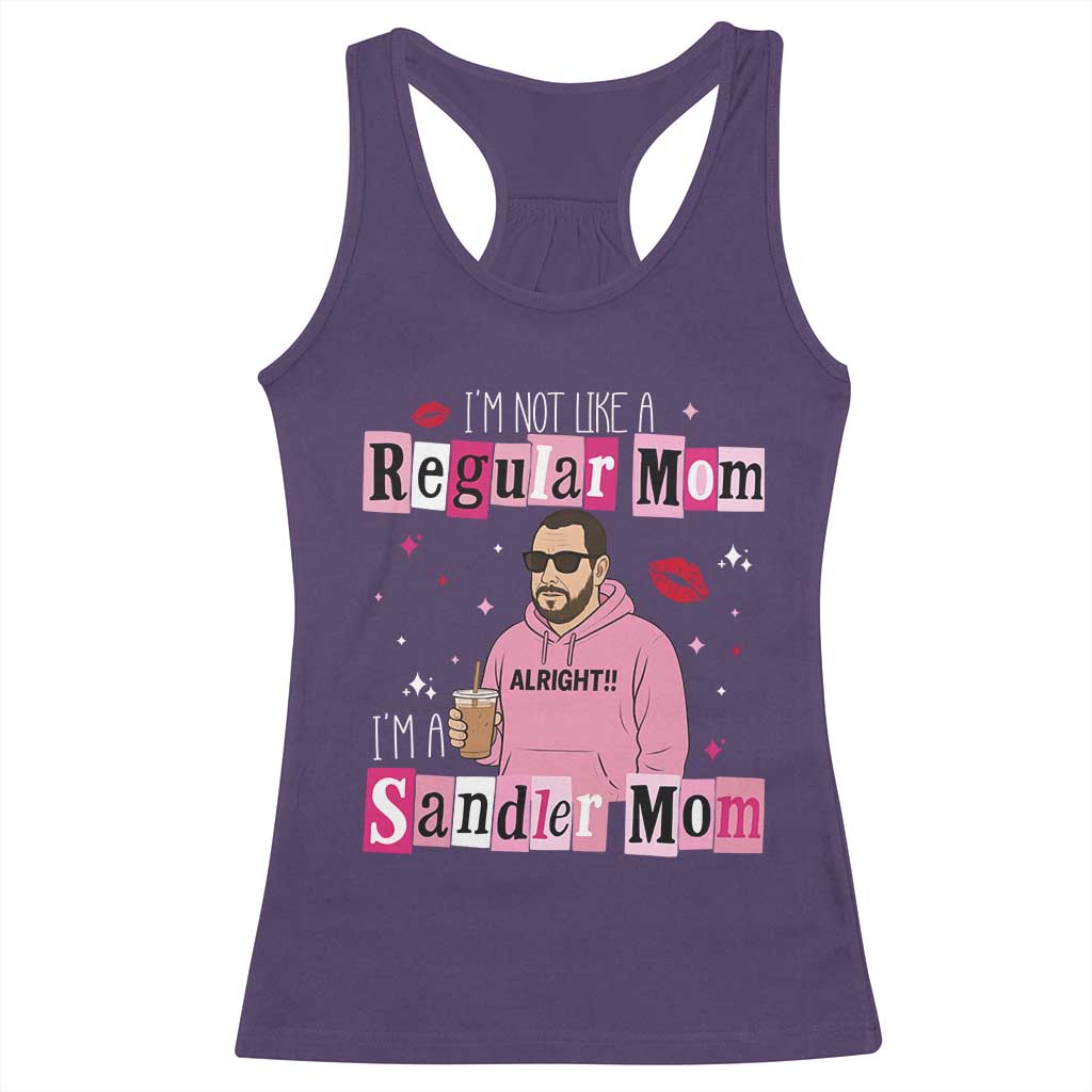 Not A Regular Mom I'm A Sandler Mom Racerback Tank Top Retro Movie Actor Adam Fan - Wonder Print Shop