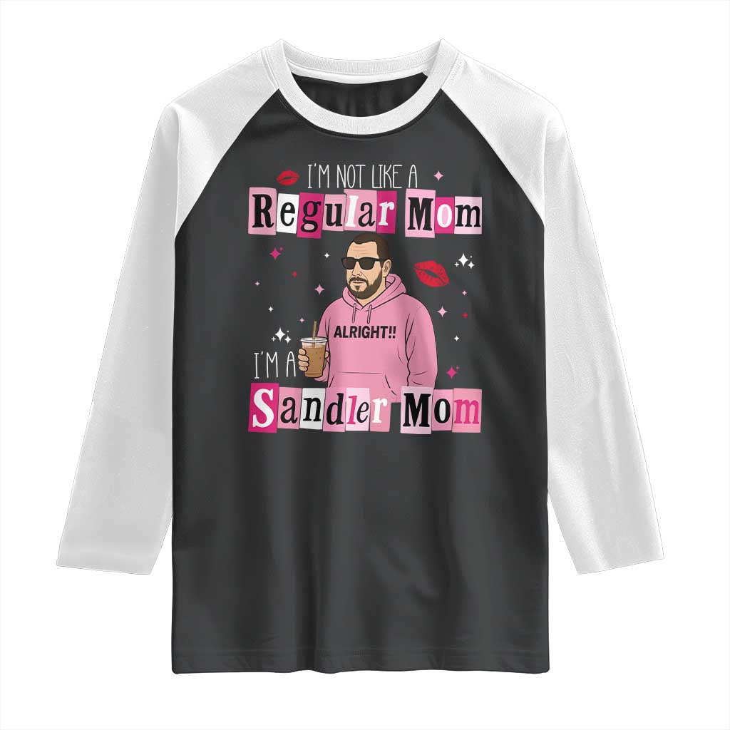 Not A Regular Mom I'm A Sandler Mom Raglan Shirt Retro Movie Actor Adam Fan - Wonder Print Shop