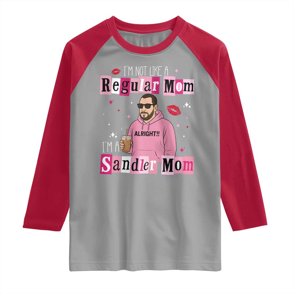 Not A Regular Mom I'm A Sandler Mom Raglan Shirt Retro Movie Actor Adam Fan - Wonder Print Shop