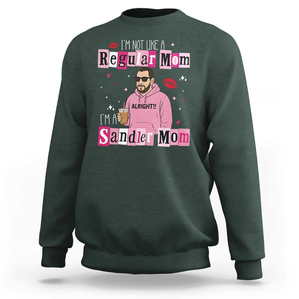 Not A Regular Mom I'm A Sandler Mom Sweatshirt Retro Movie Actor Adam Fan - Wonder Print Shop
