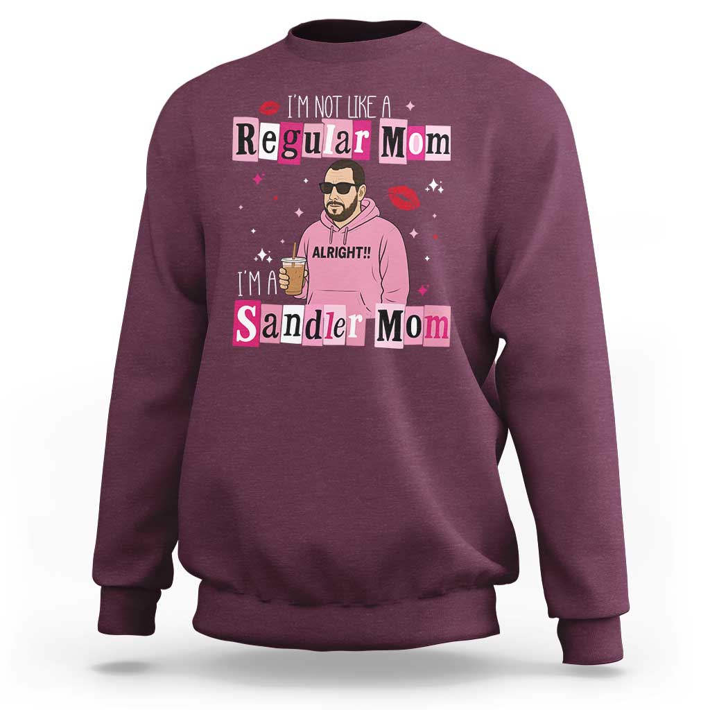 Not A Regular Mom I'm A Sandler Mom Sweatshirt Retro Movie Actor Adam Fan - Wonder Print Shop