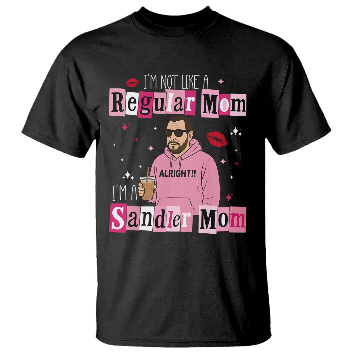 Not A Regular Mom I'm A Sandler Mom T Shirt Retro Movie Actor Adam Fan - Wonder Print Shop