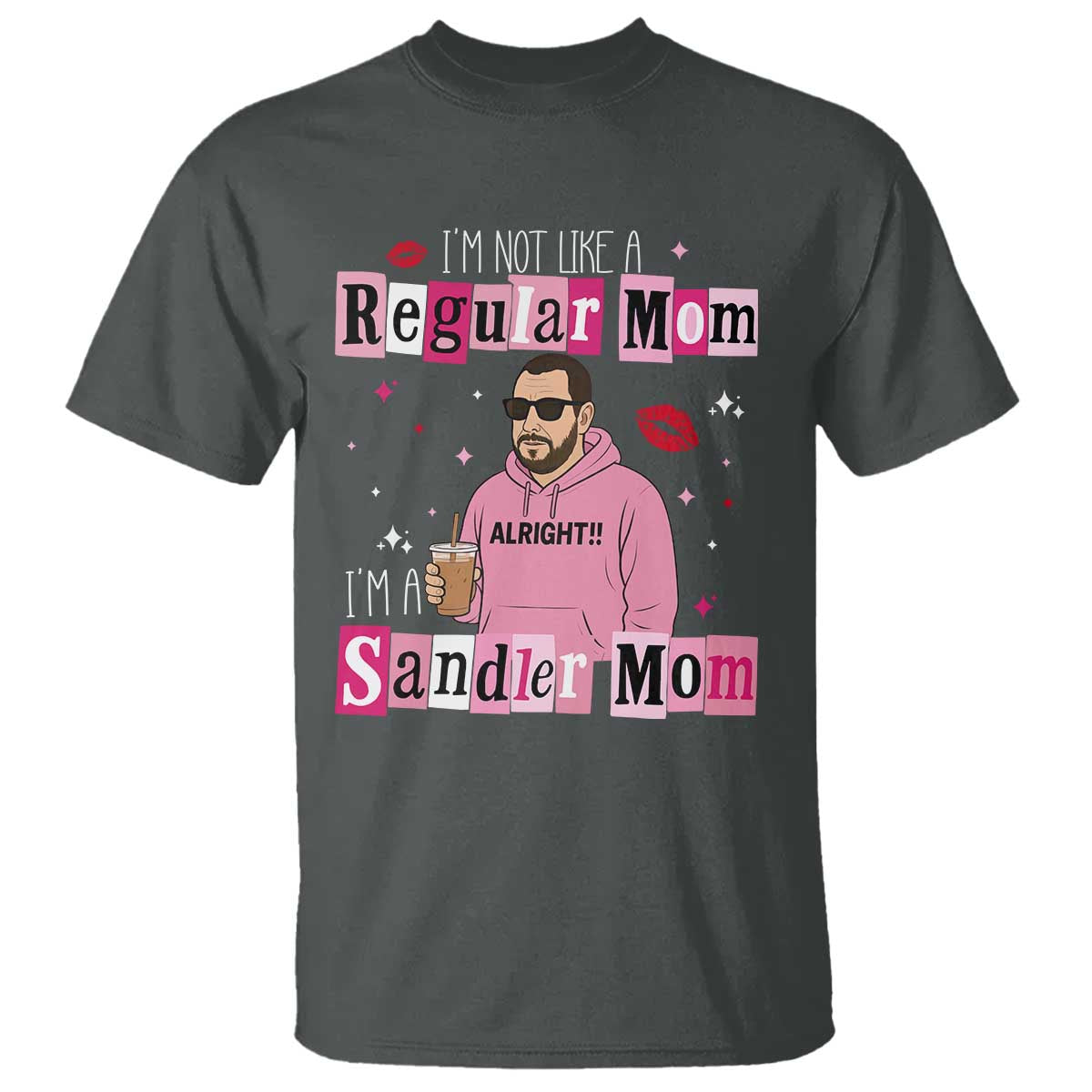 Not A Regular Mom I'm A Sandler Mom T Shirt Retro Movie Actor Adam Fan - Wonder Print Shop