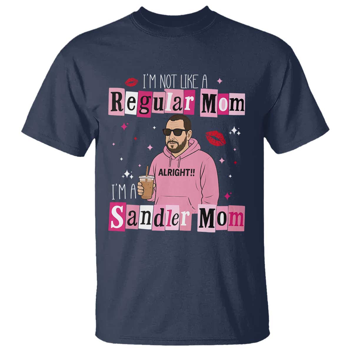 Not A Regular Mom I'm A Sandler Mom T Shirt Retro Movie Actor Adam Fan - Wonder Print Shop