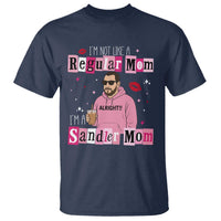 Not A Regular Mom I'm A Sandler Mom T Shirt Retro Movie Actor Adam Fan - Wonder Print Shop