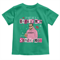 Not A Regular Mom I'm A Sandler Mom Toddler T Shirt Retro Movie Actor Adam Fan - Wonder Print Shop