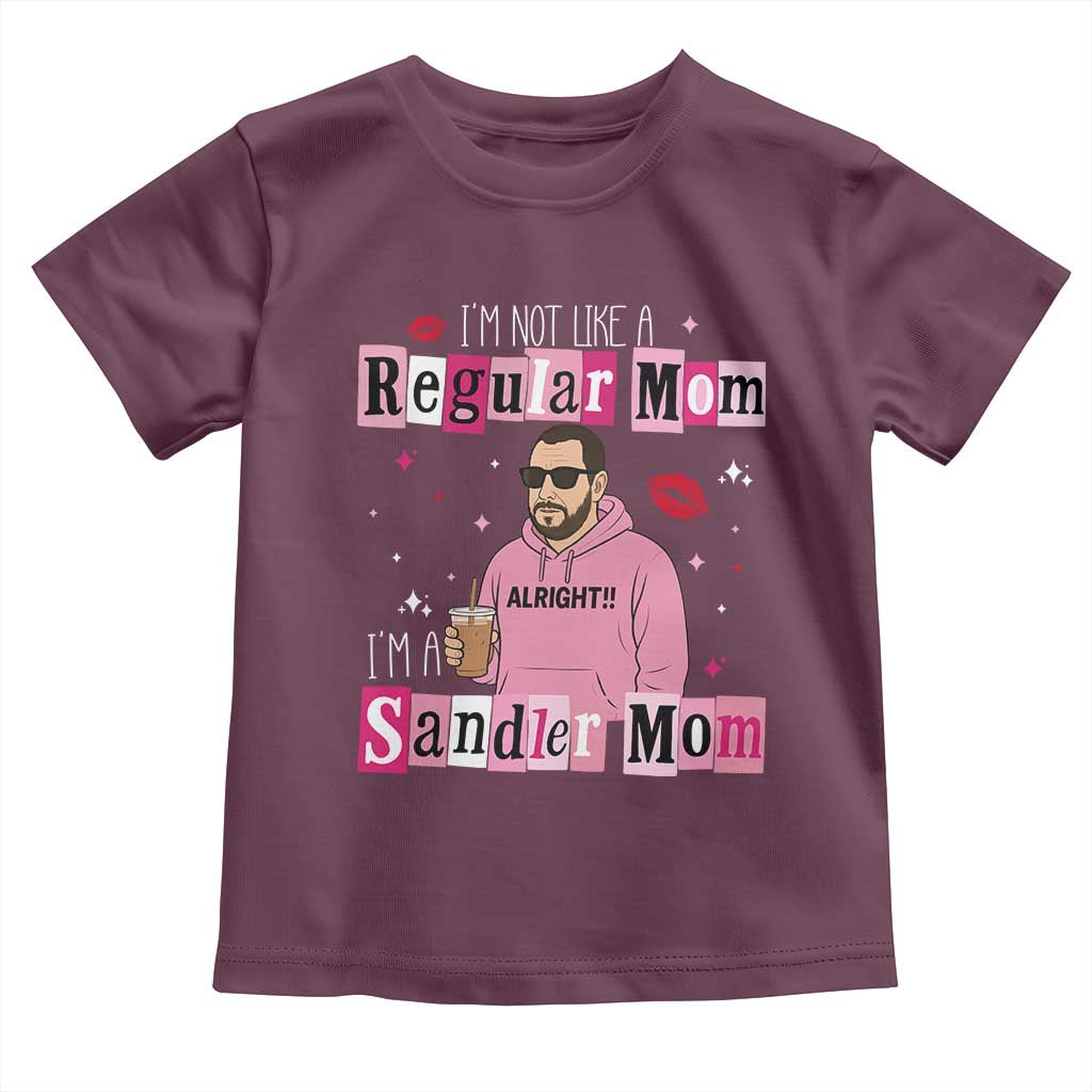 Not A Regular Mom I'm A Sandler Mom Toddler T Shirt Retro Movie Actor Adam Fan - Wonder Print Shop