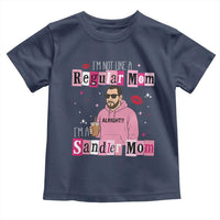 Not A Regular Mom I'm A Sandler Mom Toddler T Shirt Retro Movie Actor Adam Fan - Wonder Print Shop