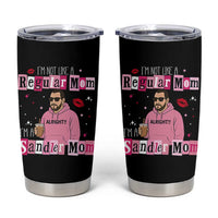 Not A Regular Mom I'm A Sandler Mom Tumbler Cup Retro Movie Actor Adam Fan - Wonder Print Shop