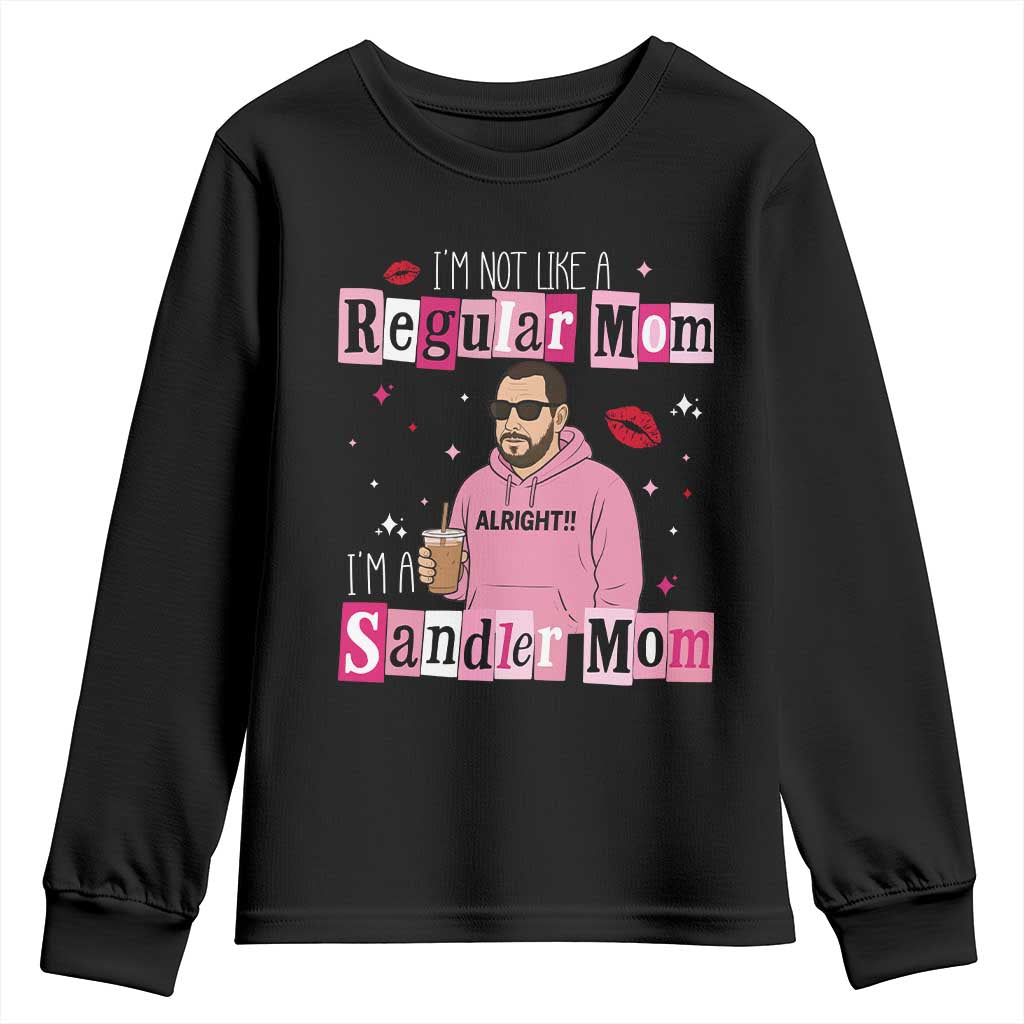 Not A Regular Mom I'm A Sandler Mom Youth Sweatshirt Retro Movie Actor Adam Fan - Wonder Print Shop