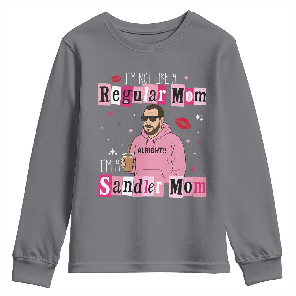 Not A Regular Mom I'm A Sandler Mom Youth Sweatshirt Retro Movie Actor Adam Fan - Wonder Print Shop