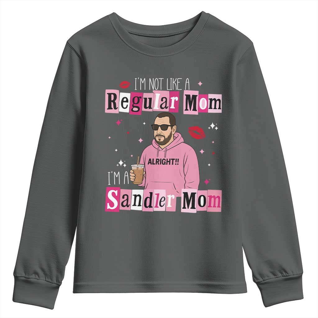 Not A Regular Mom I'm A Sandler Mom Youth Sweatshirt Retro Movie Actor Adam Fan - Wonder Print Shop