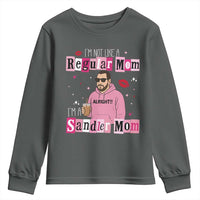 Not A Regular Mom I'm A Sandler Mom Youth Sweatshirt Retro Movie Actor Adam Fan - Wonder Print Shop