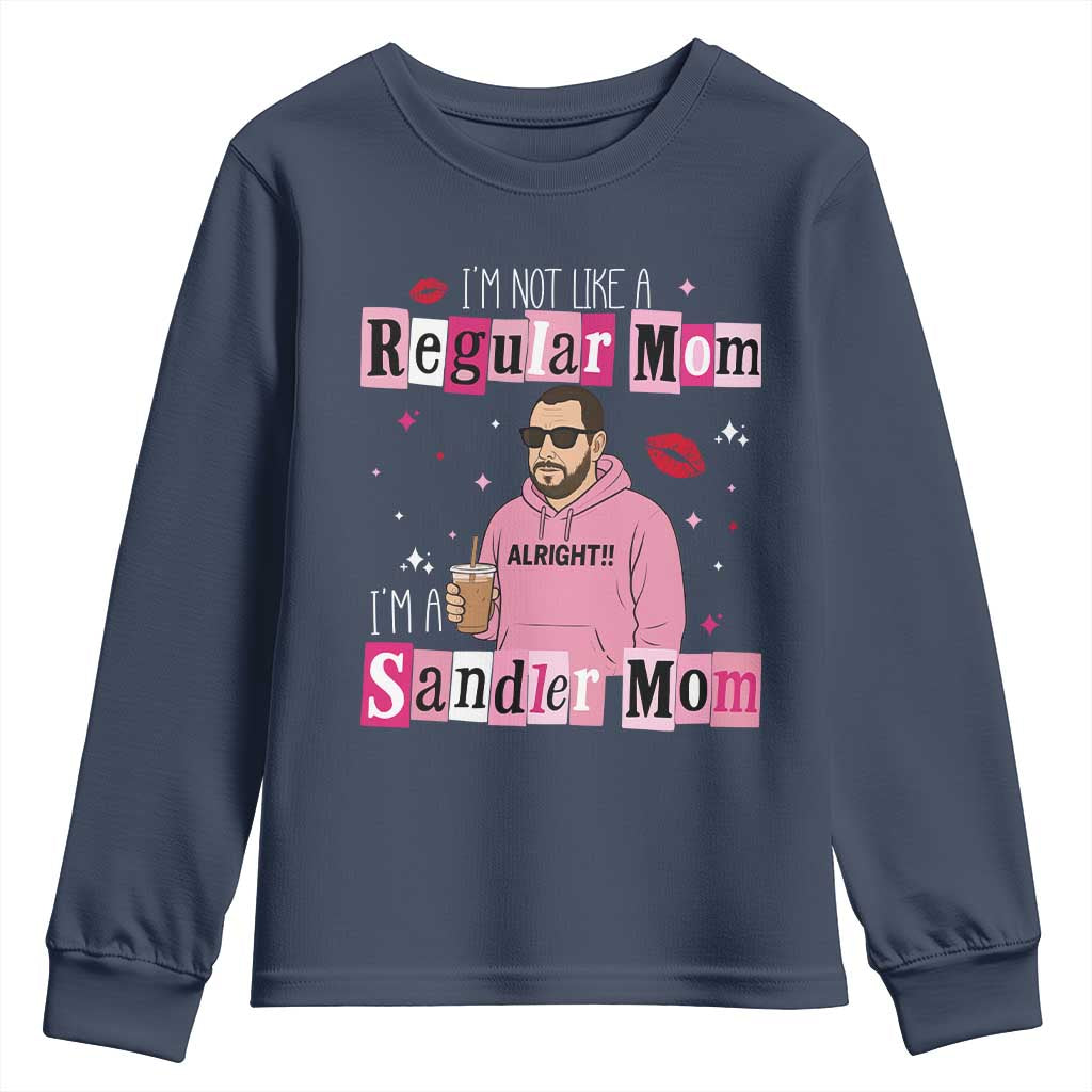 Not A Regular Mom I'm A Sandler Mom Youth Sweatshirt Retro Movie Actor Adam Fan - Wonder Print Shop