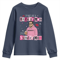 Not A Regular Mom I'm A Sandler Mom Youth Sweatshirt Retro Movie Actor Adam Fan - Wonder Print Shop