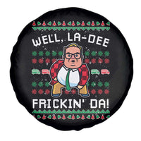 Funny Ugly Christmas Spare Tire Cover Well La Dee Frickin Da Xmas Saturday Night - Wonder Print Shop
