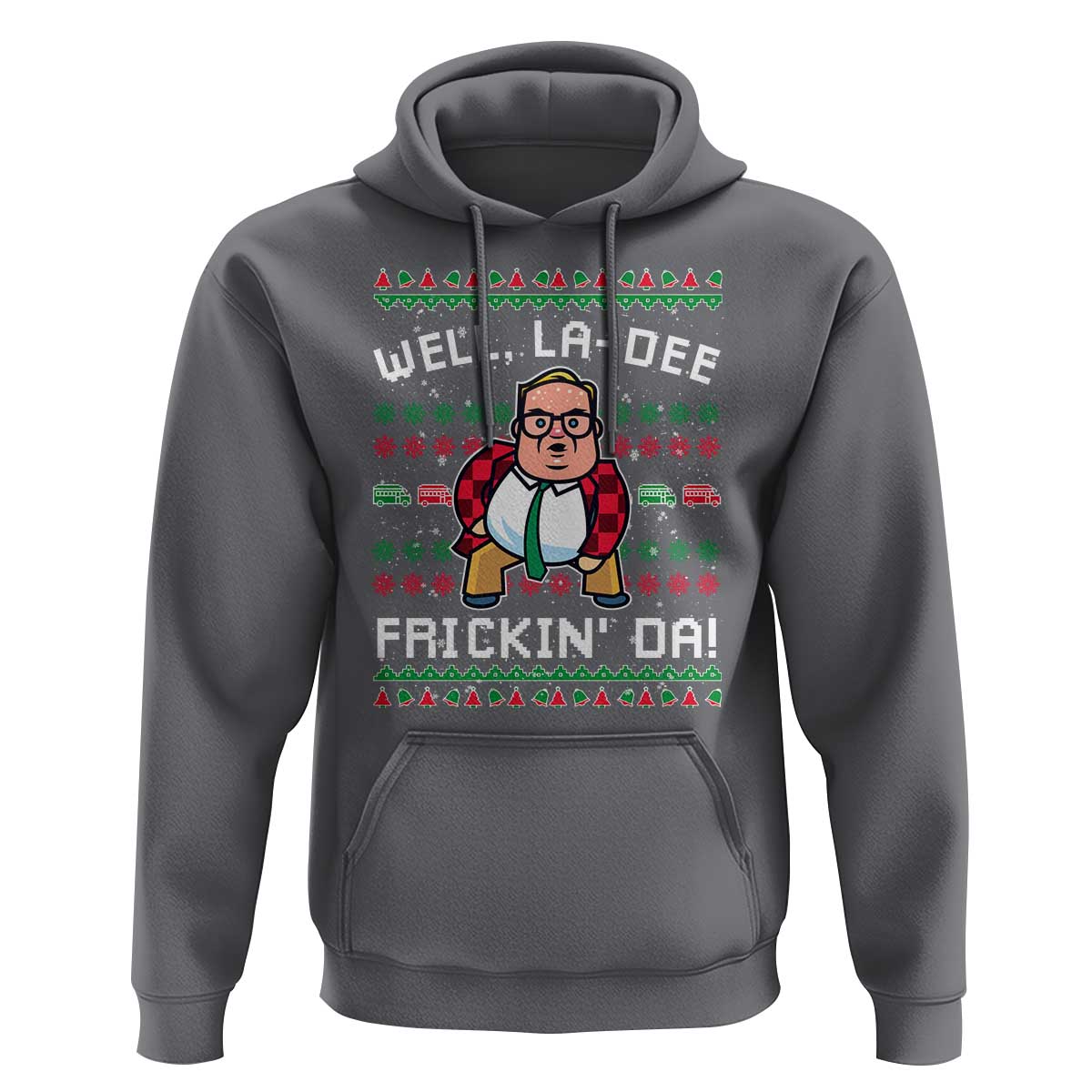 Funny Ugly Christmas Hoodie Well La Dee Frickin Da Xmas Saturday Night - Wonder Print Shop