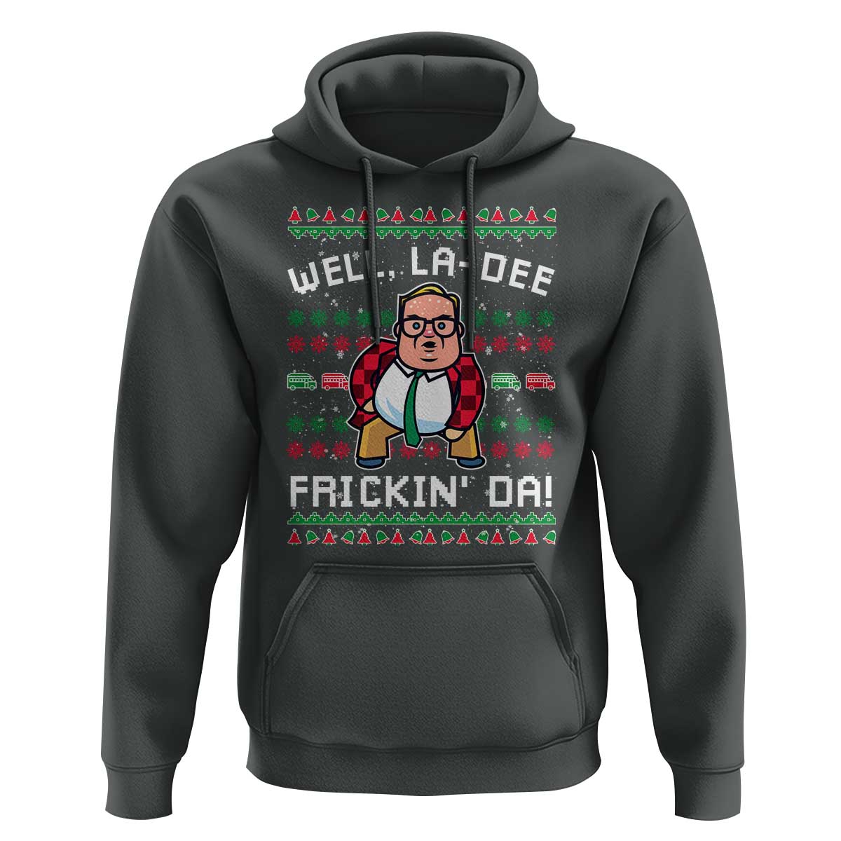 Funny Ugly Christmas Hoodie Well La Dee Frickin Da Xmas Saturday Night - Wonder Print Shop