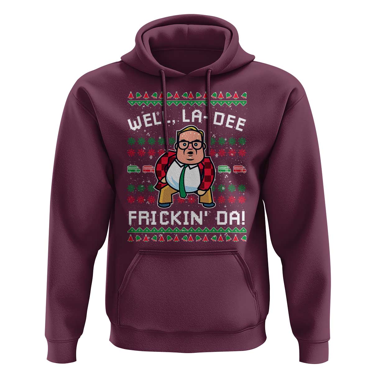Funny Ugly Christmas Hoodie Well La Dee Frickin Da Xmas Saturday Night - Wonder Print Shop